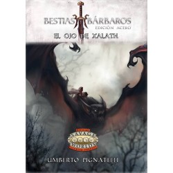 Bestias y Bárbaros: El ojo de Xalath